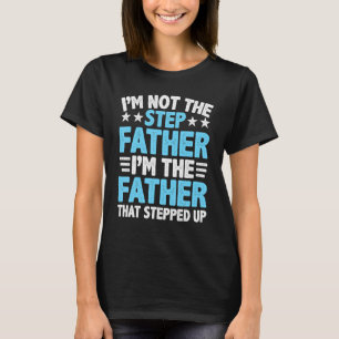 T-shirt Mens Je ne suis pas l'étape Père Je suis le père q