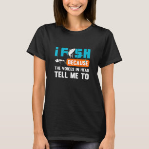 T-shirt Mens Je Pêche Parce Que Les Voix Dans Ma Tête Me L