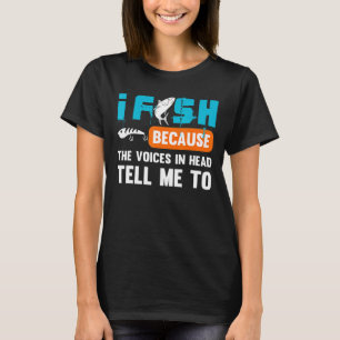 T-shirt Mens Je Pêche Parce Que Les Voix Dans Ma Tête Me L