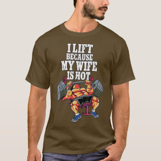 T-shirt Mens Je Souleve Parce Que Ma Femme Est Chaud Poids