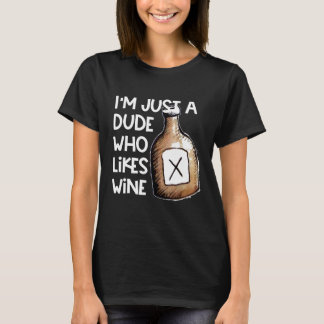 T-shirt Mens Je suis juste un mec qui aime l'idée du vin p