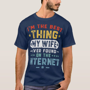 T-shirt Mens Je Suis La Meilleure Chose Que Ma Femme Ait J