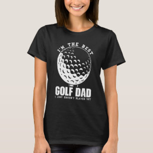 T-shirt Mens Je suis le meilleur papa de golf Je n'ai pas 