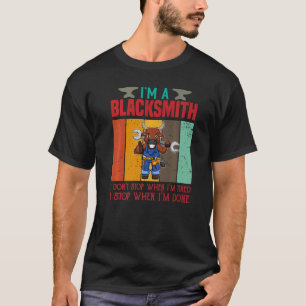 T-shirt Mens Je suis un forgeron Je ne m'arrête pas quand