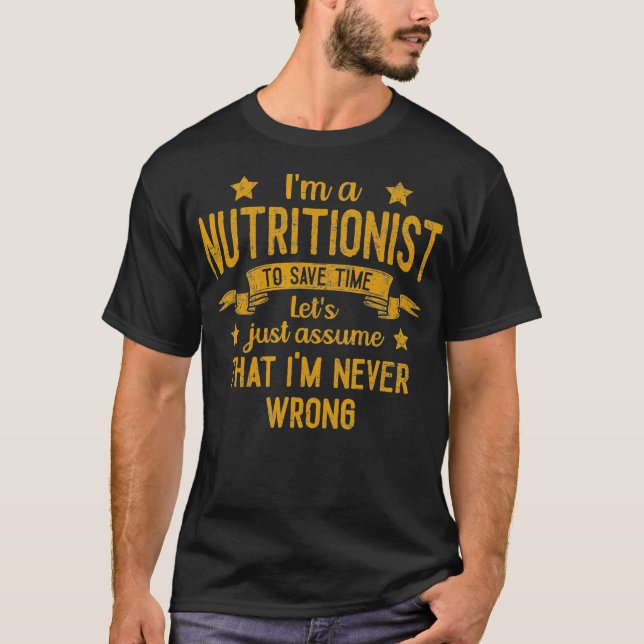 T-shirt Mens Je Suis Un Nutritionniste Je N'Ai Jamais Tort (Devant)