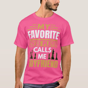 T-shirt Mens Joueur d'échecs favori appelle moi Boyfriend 