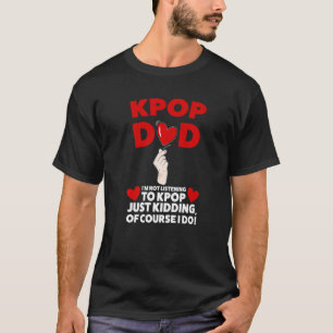 T-shirt Mens kpop papa Je n'écoute pas kpop kpop papa k