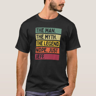 T-shirt Mens L'Homme Le Mythe La Légende Non Juste Jeff Q
