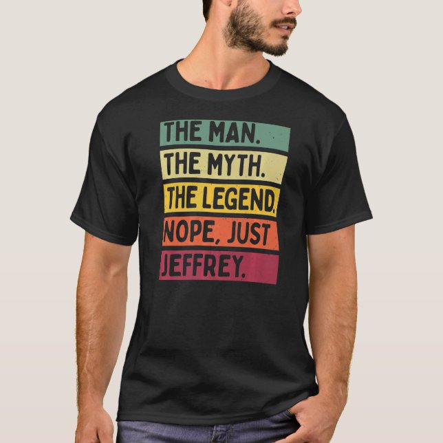 T-shirt Mens L'Homme Le Mythe La Légende Non Juste Jeffrey (Devant)