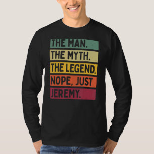 T-shirt Mens L'Homme Le Mythe La Légende Non Juste Jeremy