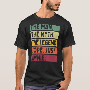 T-shirt Mens L'Homme Le Mythe La Légende Non Juste Jimmie