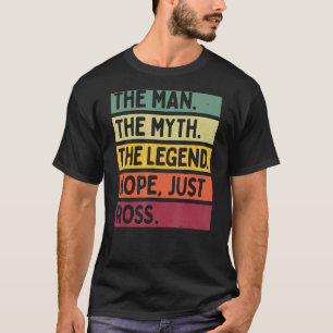 T-shirt Mens L'Homme Le Mythe La Légende Non Juste Ross Q