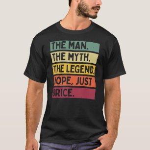 T-shirt Mens L'Homme Le Mythe La Légende NOPE Juste Brice