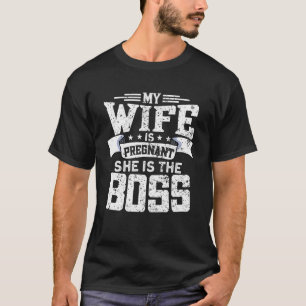 T-shirt Mens Ma Femme Est Enceinte Elle Est Le Patron Papa