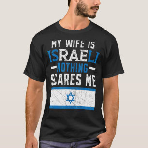 T-shirt Mens Ma Femme Est Israélienne Rien Ne Me Fait Peur