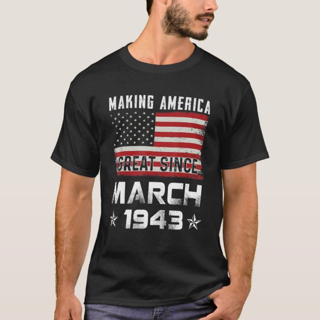 T-shirt Mens Making America Great Since March 1943 Birthda (Devant)