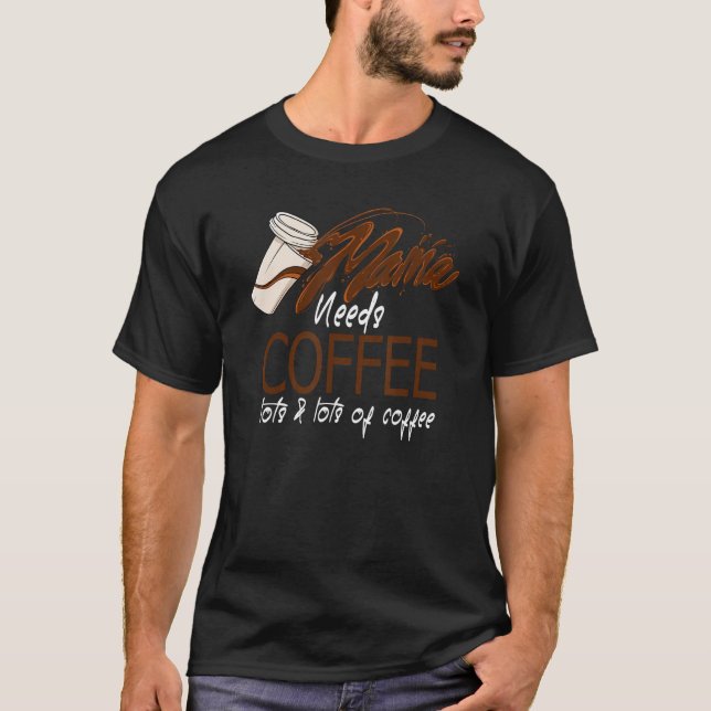 T-shirt Mens Mama Needs Coffee Caffeine Addict Roast Latte (Devant)