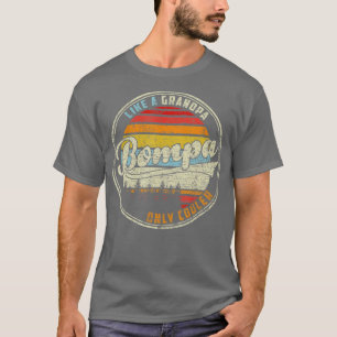 T-shirt Mens Mens BOMPA Like a Grandpa ONLY COOLER PAPA De