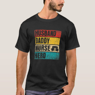 T-shirt Mens Mens Mari Papa Nurse Hero Fête des pères Da