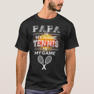 T-shirt Mens Mens Papa Est Mon Nom Tennis Est Mon Père Jeu