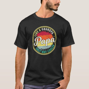 T-shirt Mens Mens Papa Like A Grandpa Only Way Cooler Gran