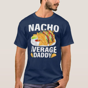 T-shirt Mens Mexicain Nacho Moyenne papa père's