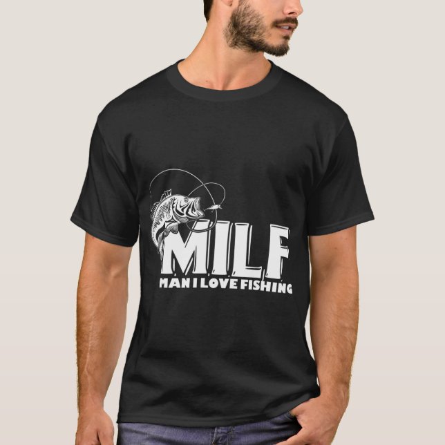 T-shirt Mens MILF Man I Love Fishing T ShirtsLéger,  (Devant)