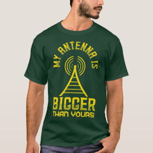 T-shirt Mens Mon Antenne Est Plus Grande Que Votre Radio D