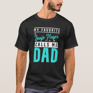 T-shirt Mens Mon Joueur Banjo Favori M'Appelle Papa Banjo