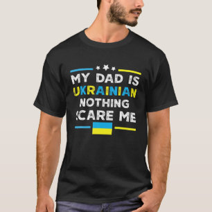 T-shirt Mens Mon Père Est Ukrainien Rien Ne Me Fait Peur