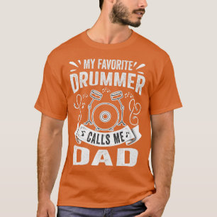T-shirt Mens My Favori Drummer M'Appelle Papa Drôle Drumme