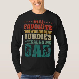T-shirt Mens My Favori Snowboard Buddies Me Appelle Papa