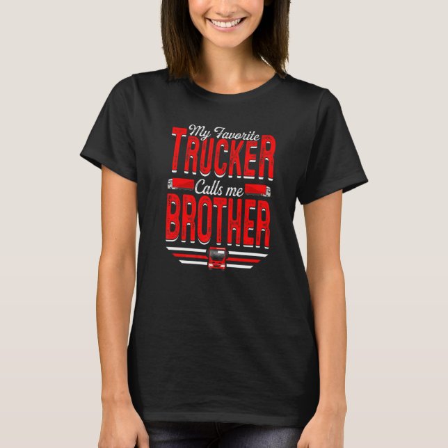 T-shirt Mens My Favori Trucker Me Appelle Brother Truckin' (Devant)