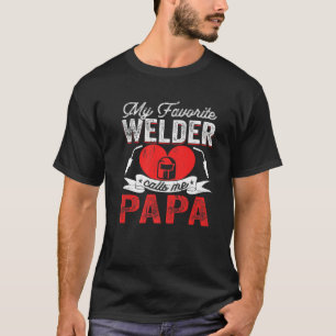 T-shirt Mens My Favori Welder Me Appelle Papa Welding Papa