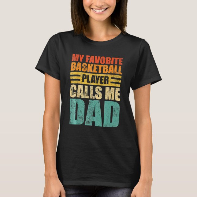 T-shirt Mens My Favorite Basketball Player Calls Me Dad Fa (Devant)