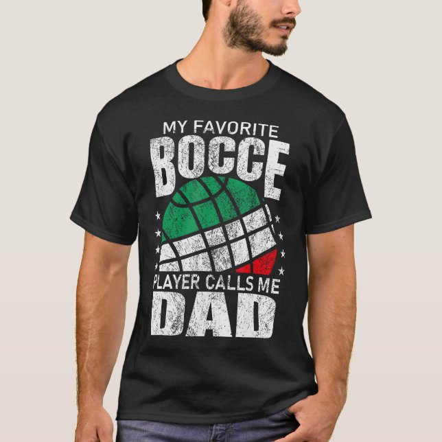 T-shirt Mens My Favorite Bocce Ball Player Calls Me Dad It (Devant)