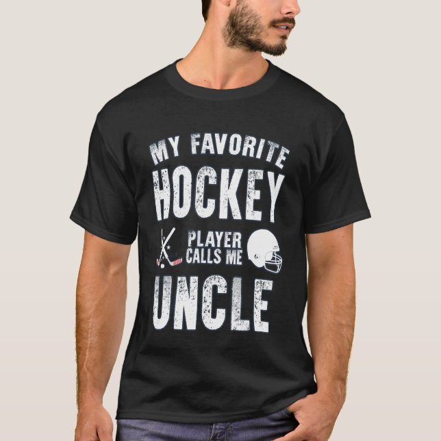 T-shirt Mens My favorite hockey player calls me uncle Best (Devant)