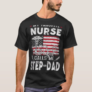 T-shirt Mens My Favorite Nurse Calls Me Step Dad Fathers D