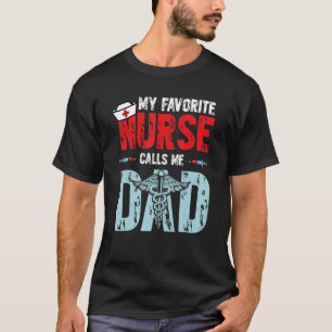 T-shirt Mens My Favorite Nurse M'Appelle Fête des pères Pa
