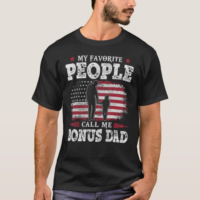 T-shirt Mens My Favorite People Call Me Bonus Dad US Flag  (Devant)