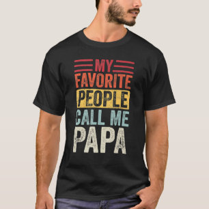 T-shirt   Mens My Favorite People Call Me Papa Vintage Fat