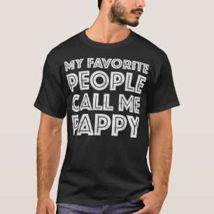 T-shirt Mens My Favorite People Call Me Pappy Père's Da