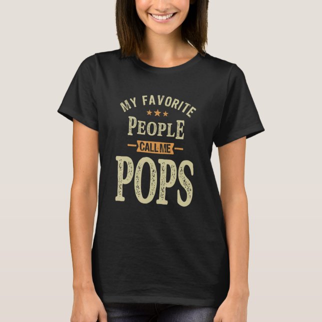 T-shirt Mens My Favorite People Call Me Pops - Dad Grandpa (Devant)