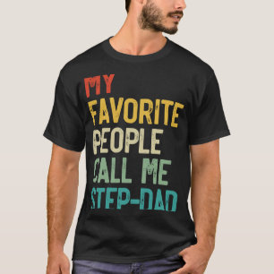 T-shirt Mens My Favorite People Call Me Stepdad Père D