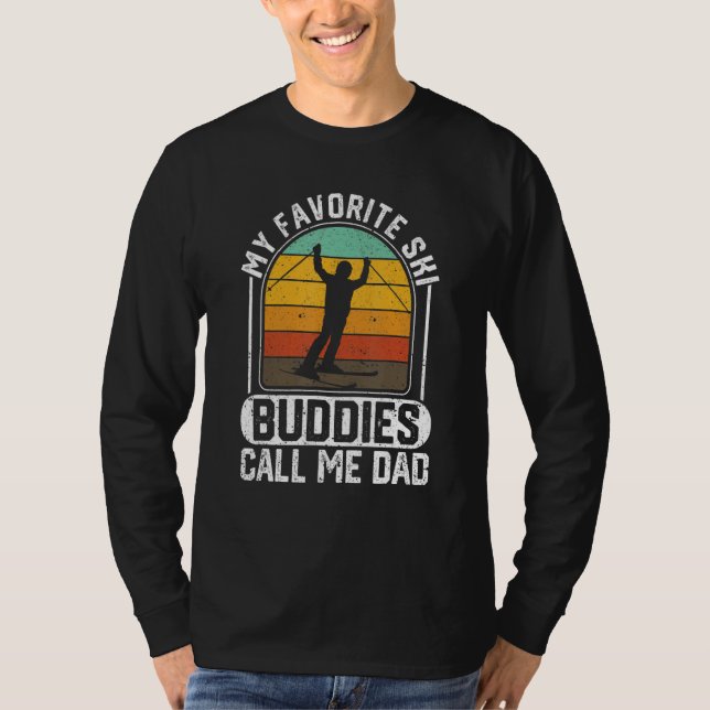 T-shirt Mens My Favorite Ski Buddies Call Me Dad Funny Ski (Devant)