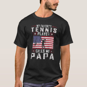 T-shirt Mens My Favorite Tennis Player Calls Me Papa Fathe