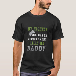 T-shirt Mens My Highest Unlocked Achievement Calls Me Dadd