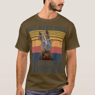 T-shirt Mens My Net Femme ne possédera pas de chevaux Retr