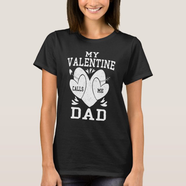 T-shirt Mens My Valentine Calls Me Dad Valentines Day Hear (Devant)