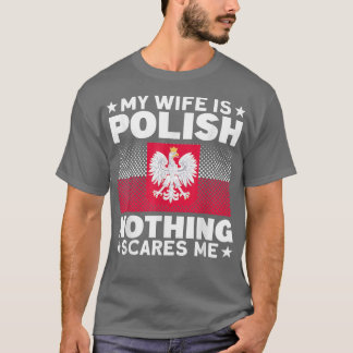 T-shirt Mens My Wife Is Polish Nothing Scares Me Poland Pe